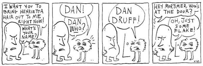 Dan Druff 2